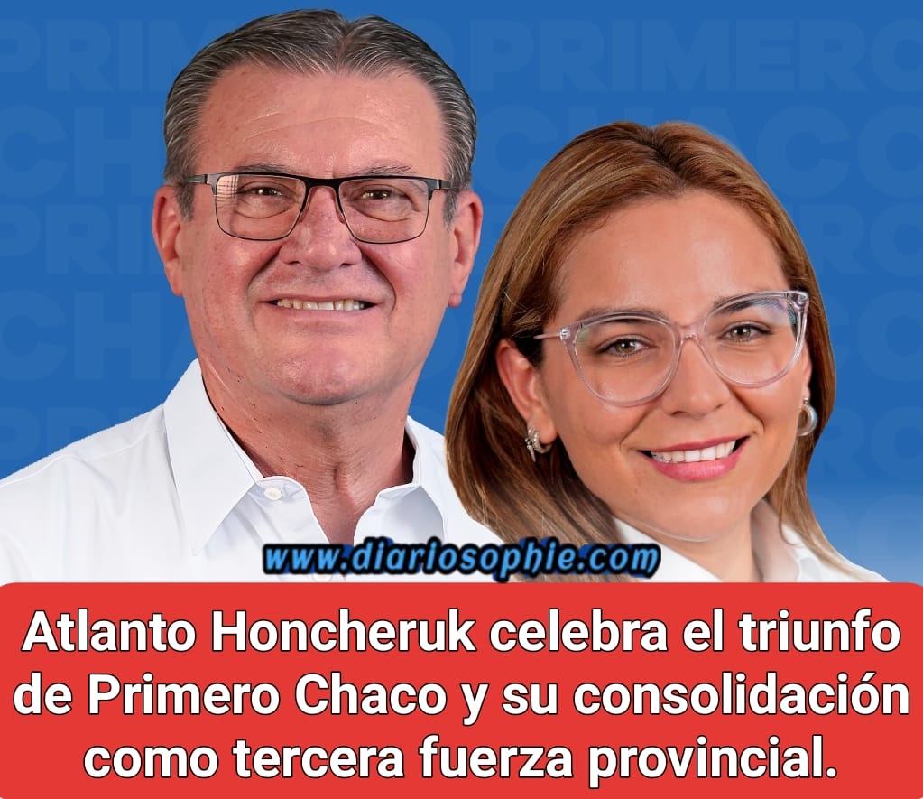 Atlanto Honcheruk celebra el triunfo de Primero Chaco y su consolidación como tercera fuerza provincial.