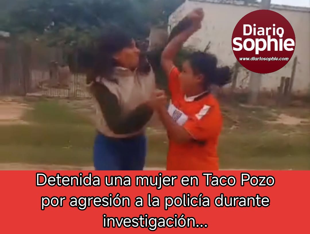 Detenida una mujer en Taco Pozo por agresión a la policía durante investigación de violenta pelea entre adolescentes.
