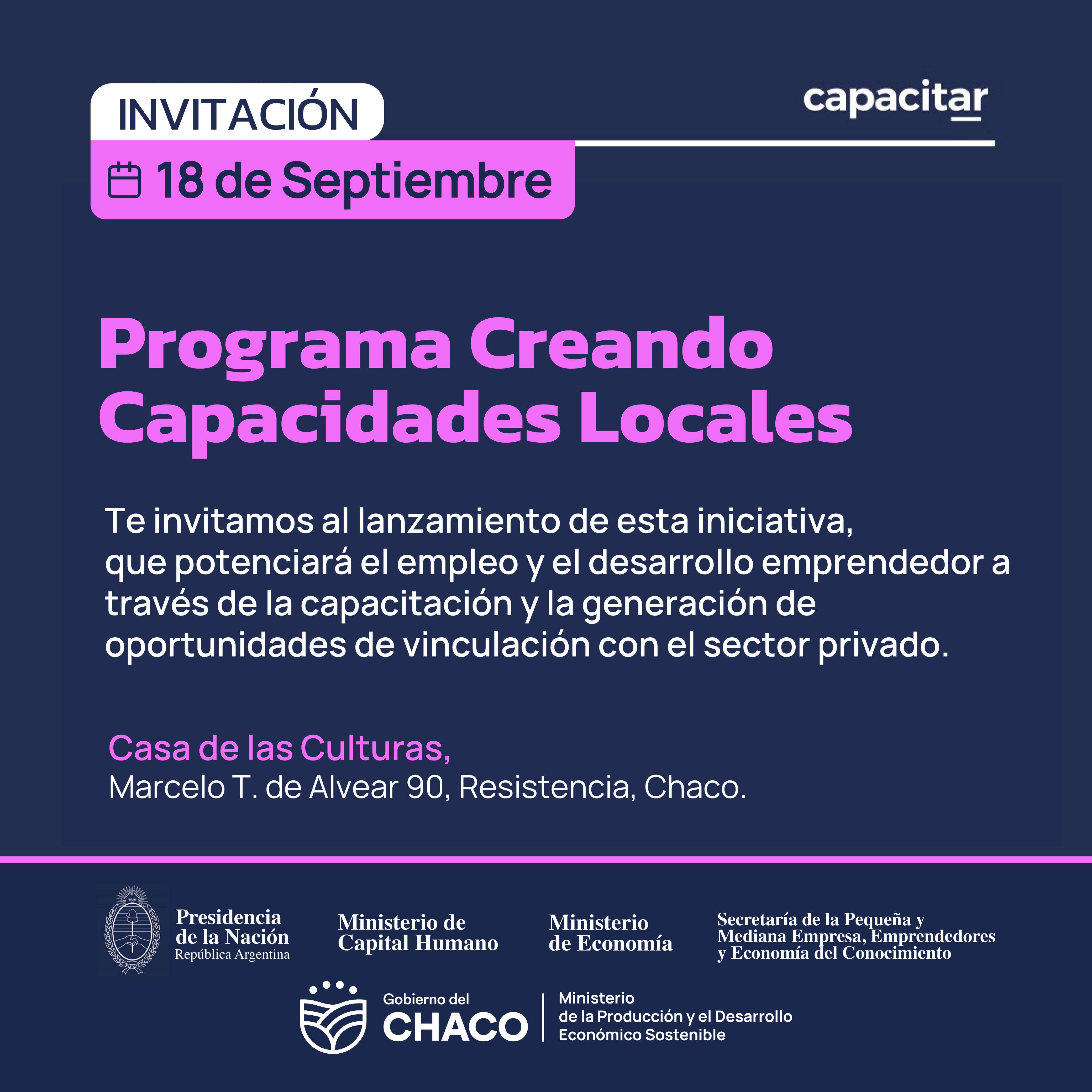 CHACO POTENCIARÁ EL EMPLEO PRIVADO: MAÑANA SE LANZA EL PROGRAMA “CREANDO CAPACIDADES LOCALES”