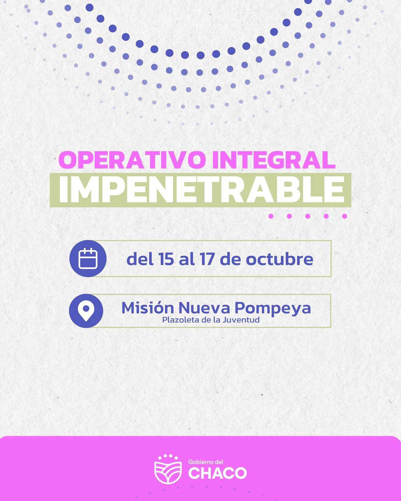 DEL 15 AL 17 DE OCTUBRE: OPERATIVO CONJUNTO PROVINCIA-NACIÓN EN EL IMPENETRABLE