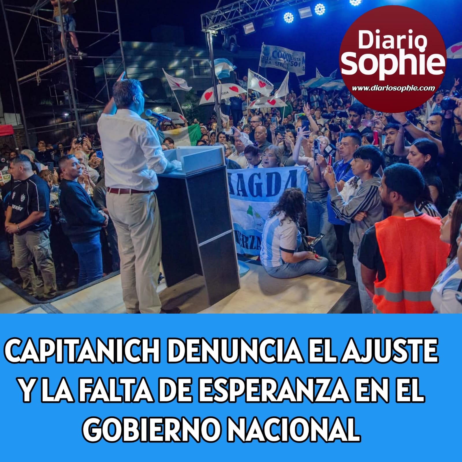 CAPITANICH DENUNCIA EL AJUSTE Y LA FALTA DE ESPERANZA EN EL GOBIERNO NACIONAL.