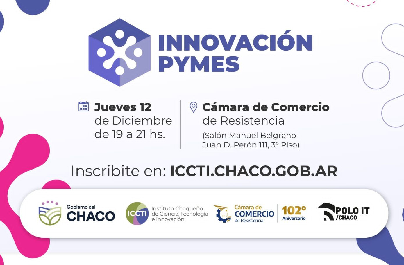 EL GOBIERNO PROVINCIAL INVITA A “INNOVACIÓN PYMES”, UN EVENTO PARA POTENCIAR EMPRENDIMIENTOS TECNOLÓGICOS Y CIENTÍFICOS CHAQUEÑOS