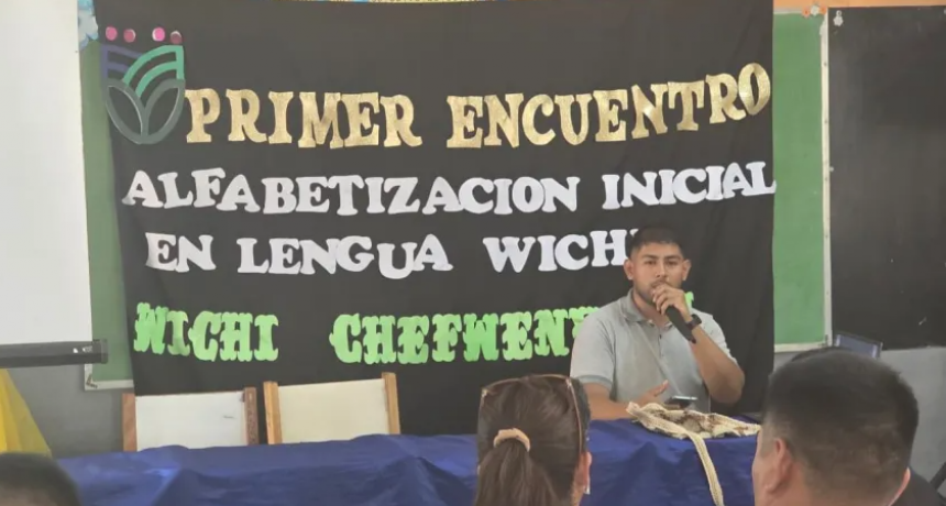 MÁS DE 130 DOCENTES SE CAPACITARON EN ALFABETIZACIÓN EN LENGUA WICHÍ